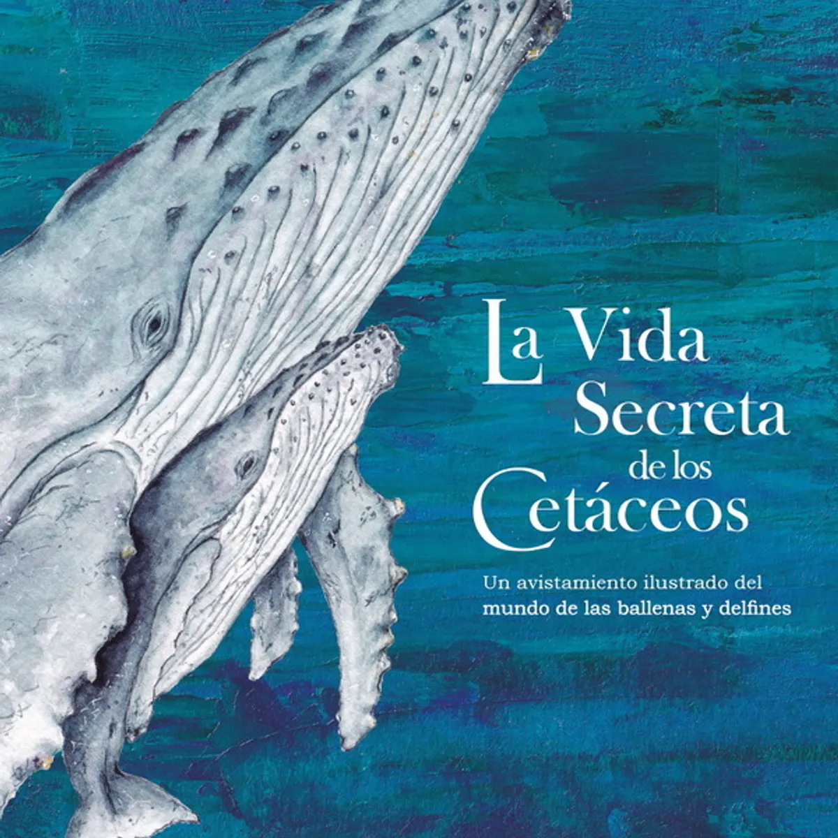 ANTARTICA LIBROS - La Vida Secreta De Los Cetaceos