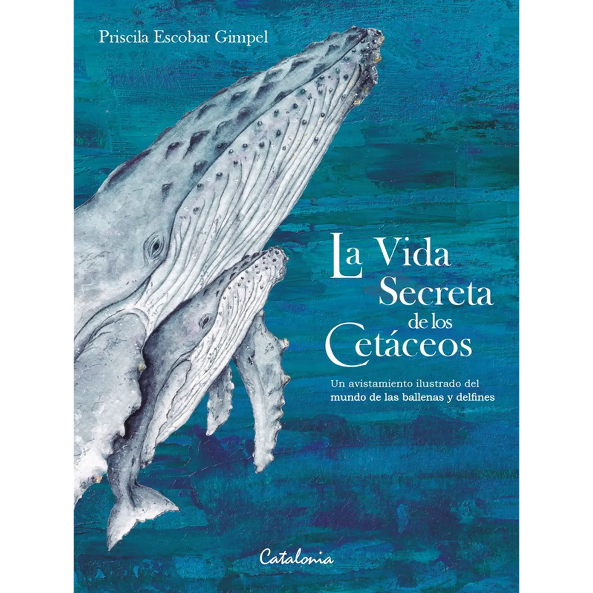 ANTARTICA LIBROS - La Vida Secreta De Los Cetaceos