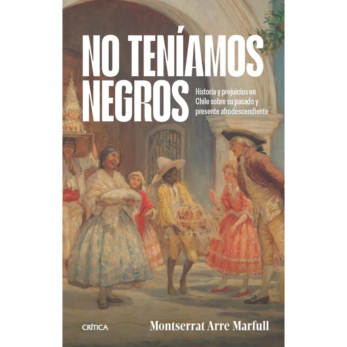 ANTARTICA LIBROS - No Teniamos Negros