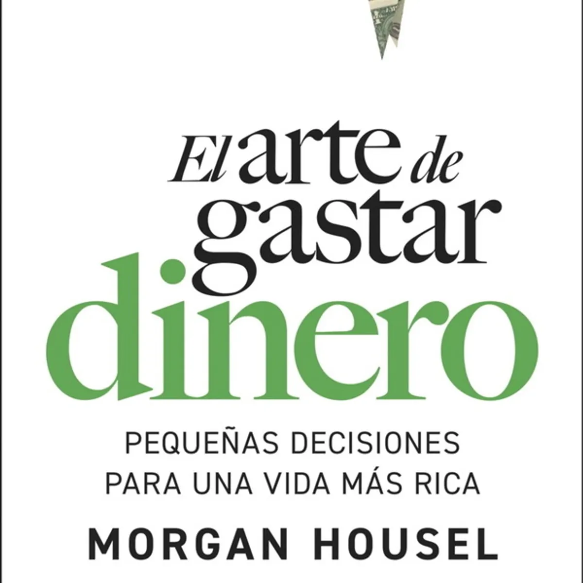 ANTARTICA LIBROS - El Arte De Gastar Dinero
