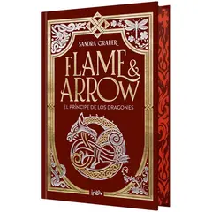 ANTARTICA LIBROS - Flame Y Arrow El Principe De Los Dragones