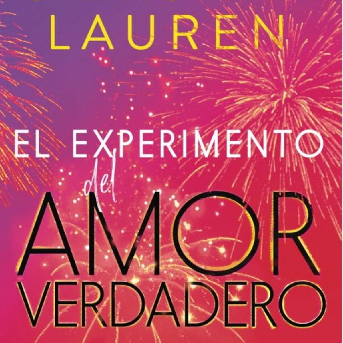 ANTARTICA LIBROS - El Experimento Del Amor Verdadero