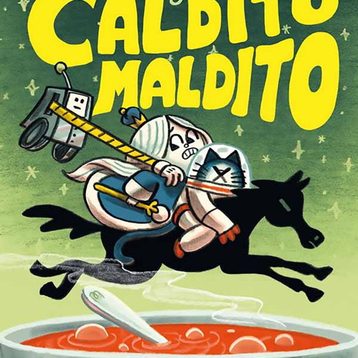 ANTARTICA LIBROS - El Primer Gato En El Espacio Y El Caldito Maldito
