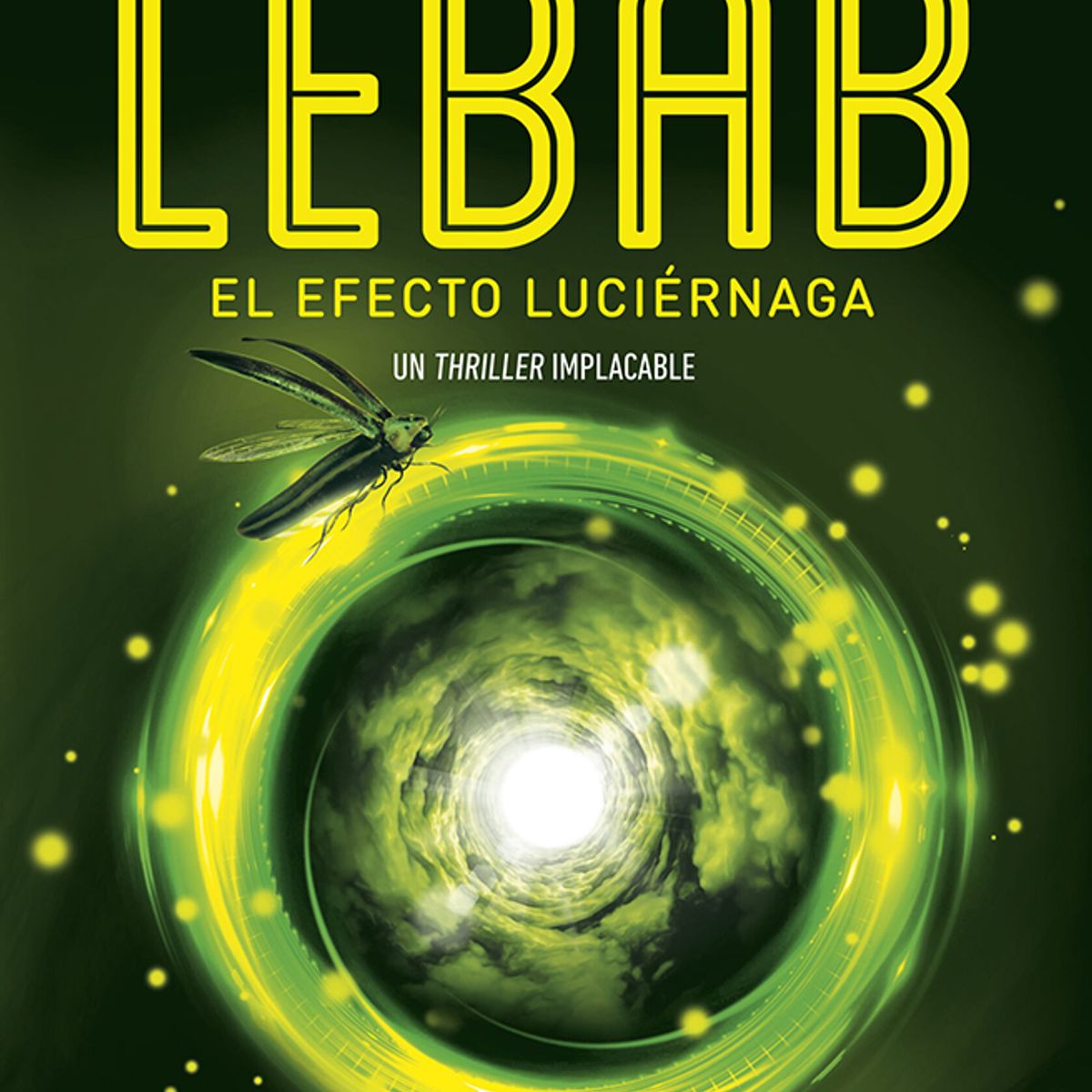 ANTARTICA LIBROS - Lebab El Efecto Luciernaga