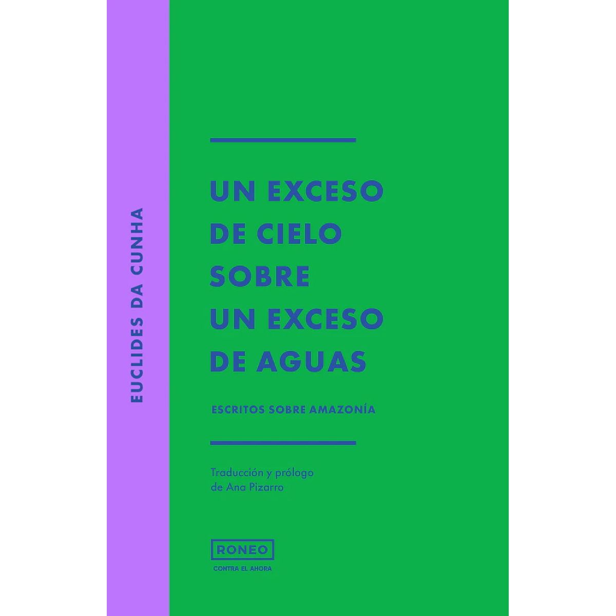 ANTARTICA LIBROS - Un Exceso De Cielo Sobre Un Exceso De Aguas