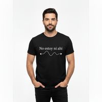 Polera De Algodón Con Frase Chilena NO ESTOY NI AHI
