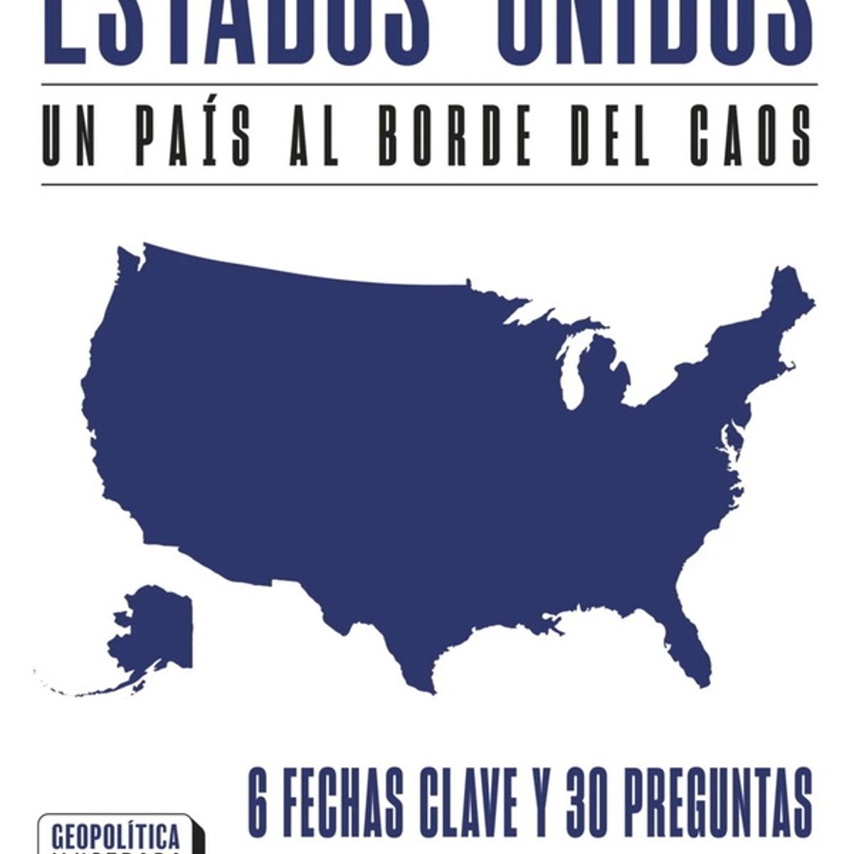 ANTARTICA LIBROS - Estados Unidos Un Pais Al Borde Del Caos
