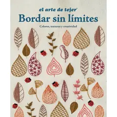 ANTARTICA LIBROS - Bordar Sin Limites Colores Texturas Y Creatividad