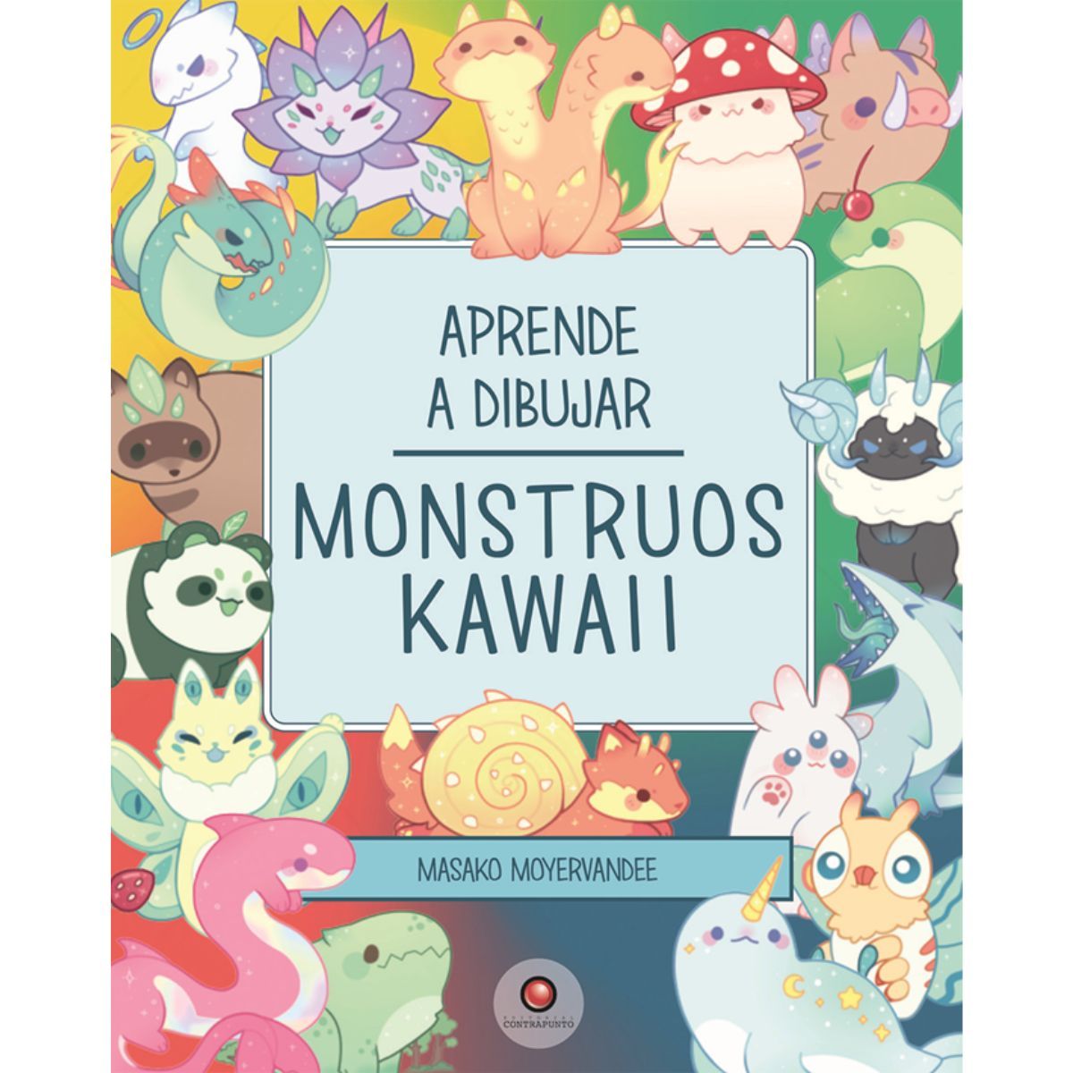 EDITORIAL CONTRAPUNTO - Monstruos Kawaii. Aprende a dibujar