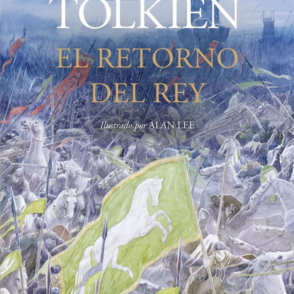ANTARTICA LIBROS - El Retorno Del Rey El Señor De Loa Anillos 3 Ilustrado Por Alan Lee