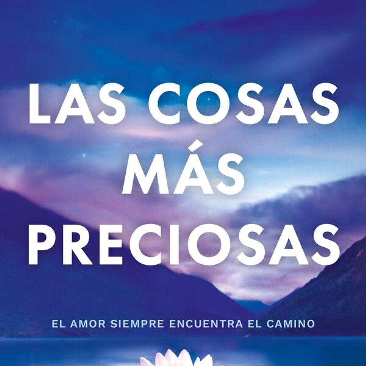 ANTARTICA LIBROS - Las Cosas Mas Preciosas