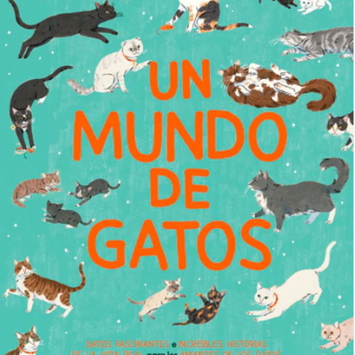 ANTARTICA LIBROS - Un Mundo De Gatos