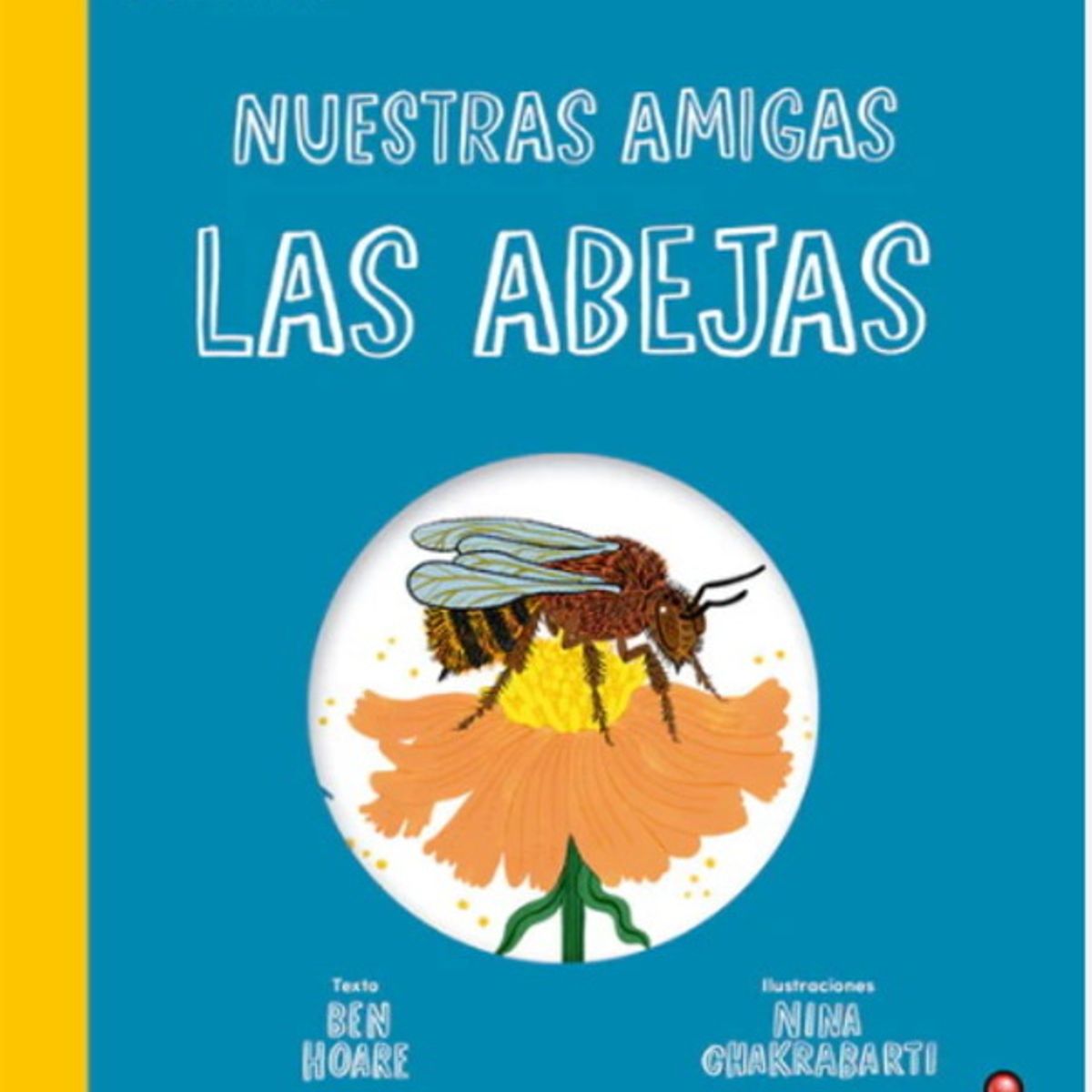 ANTARTICA LIBROS - Nuestras Amigas Las Abejas