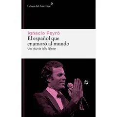 ANTARTICA LIBROS - El Español Que Enamoro Al Mundo