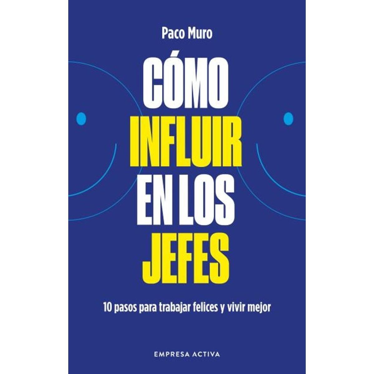ANTARTICA LIBROS - Como Influir En Los Jefes