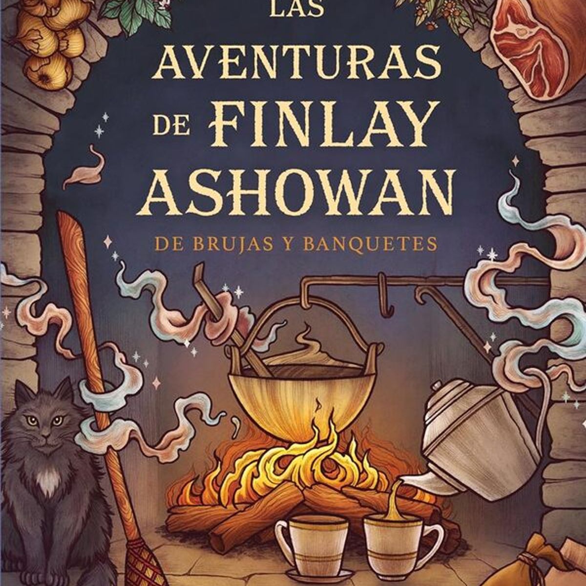 ANTARTICA LIBROS - Las Aventuras De Finlay Ashowan De Brujas Y Banquetes