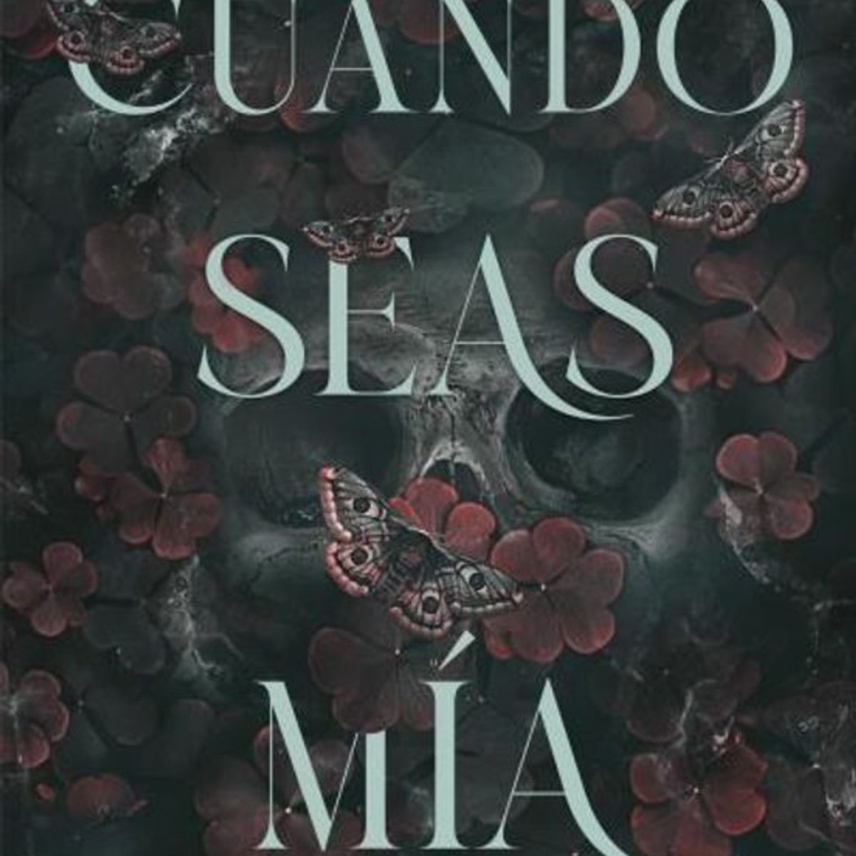 ANTARTICA LIBROS - Cuando Seas Mia
