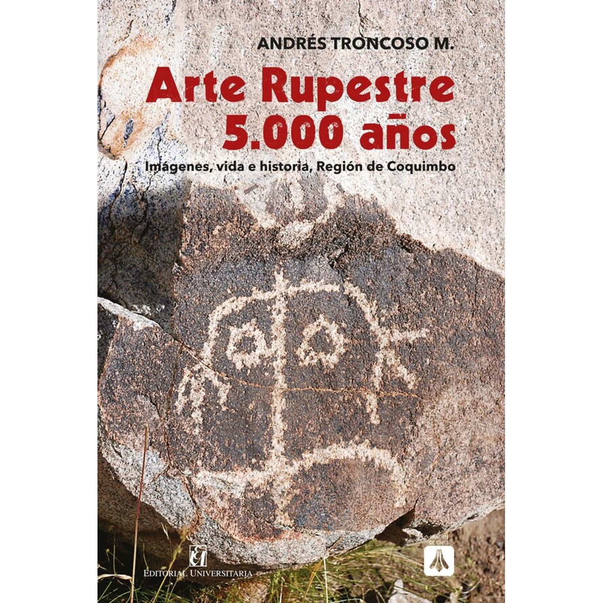 ANTARTICA LIBROS - Arte Rupreste 5000 Años