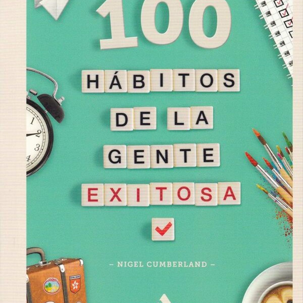 ANTARTICA LIBROS - 100 Habitos De La Gente Exitosa