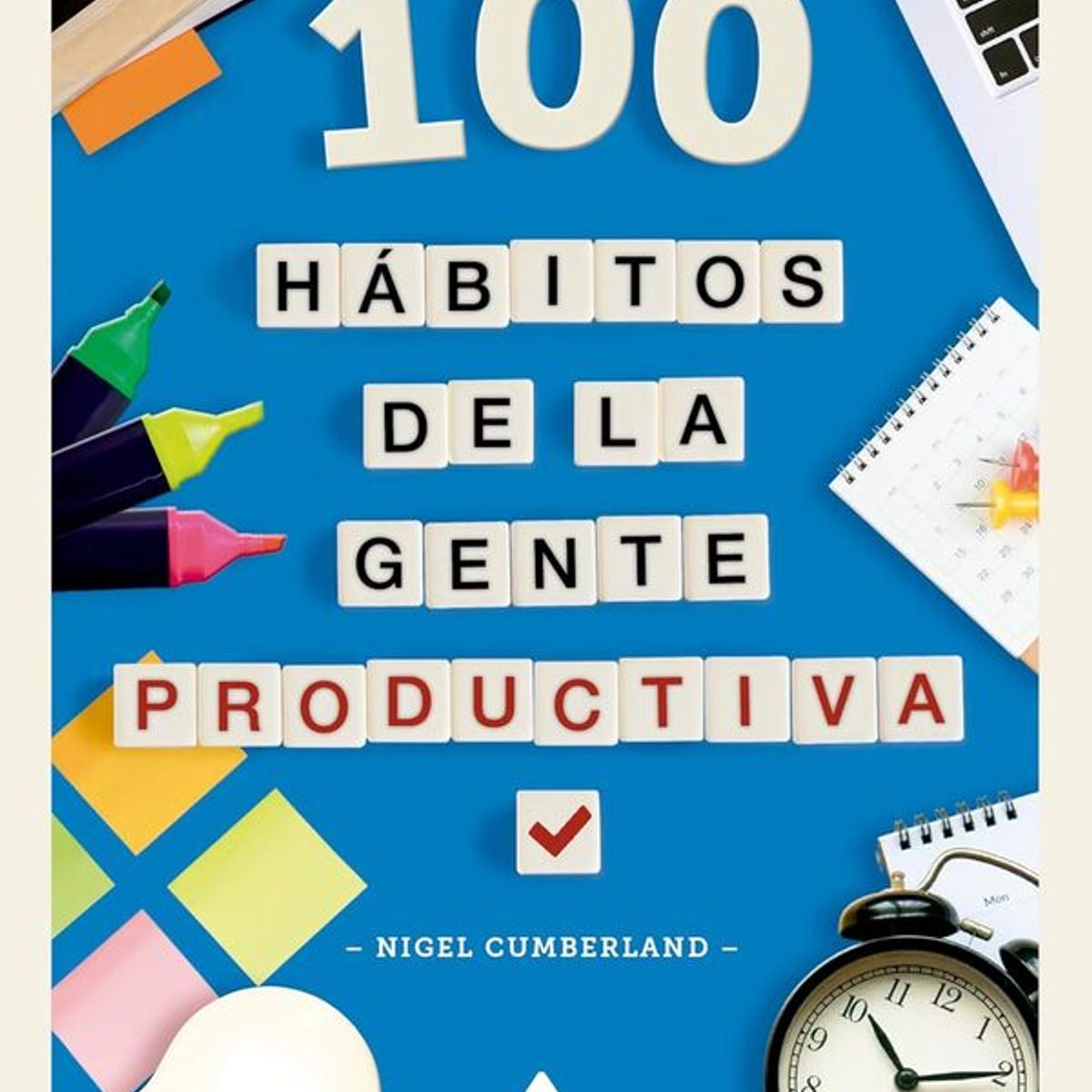 ANTARTICA LIBROS - 100 Habitos De La Gente Productiva