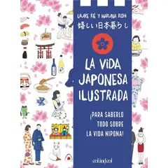 ANTARTICA LIBROS - La Vida Japonesa Ilustrada