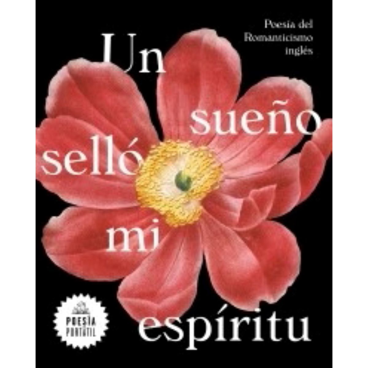 LITERATURA RANDOM HOUSE - UN SUEÑO SELLO MI ESPIRITU