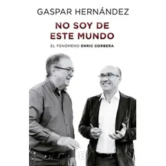 EDICIONES B - NO SOY DE ESTE MUNDO