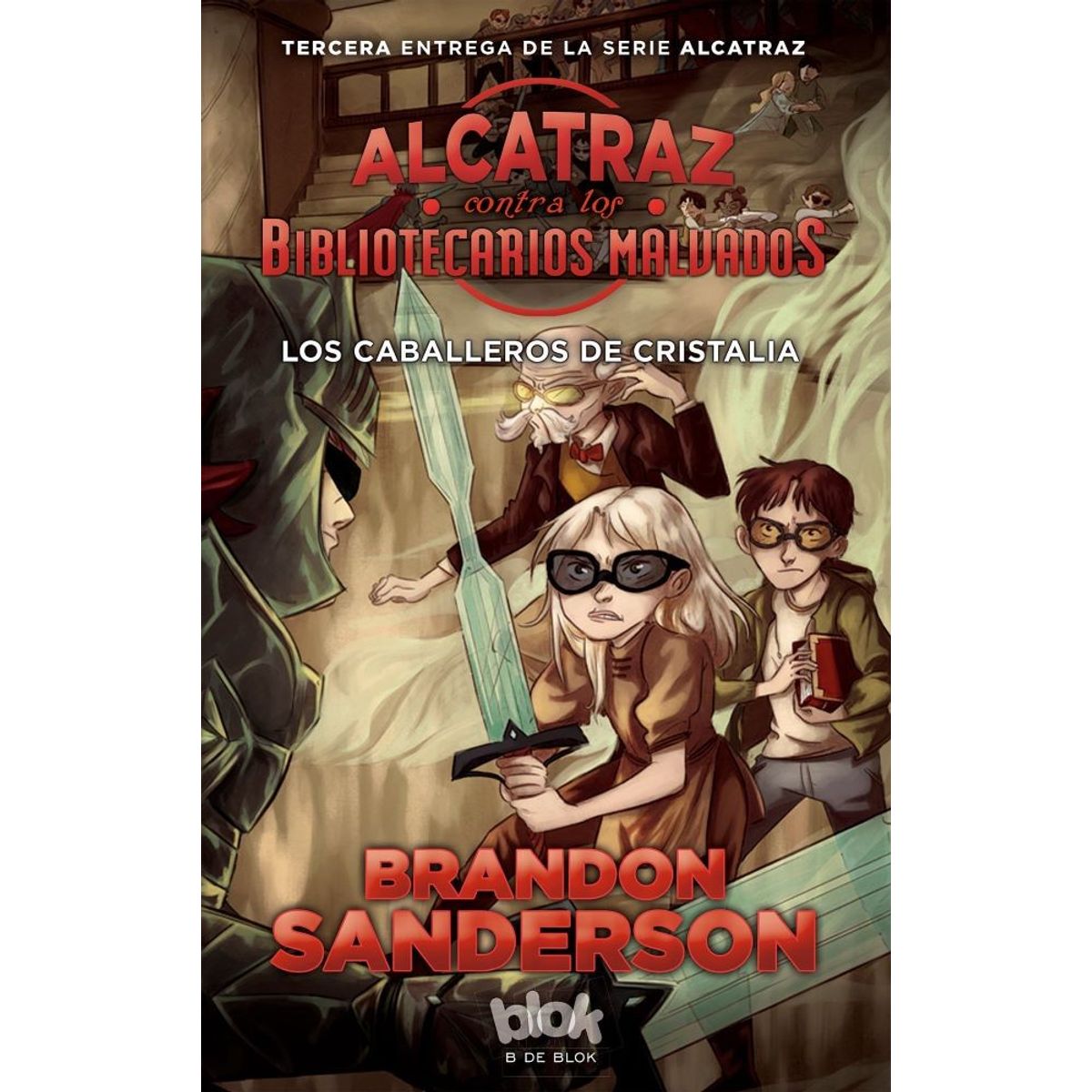 B DE BLOK - ALCATRAZ 3 - LOS CABALLEROS DE CRISTALIA