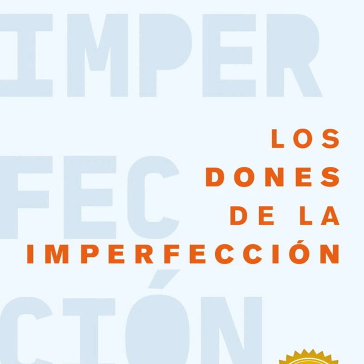 ANTARTICA LIBROS - Los Dones De La Imperfeccion