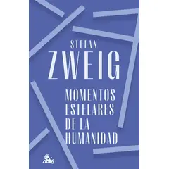 ANTARTICA LIBROS - Momentos Estelares De La Humanidad