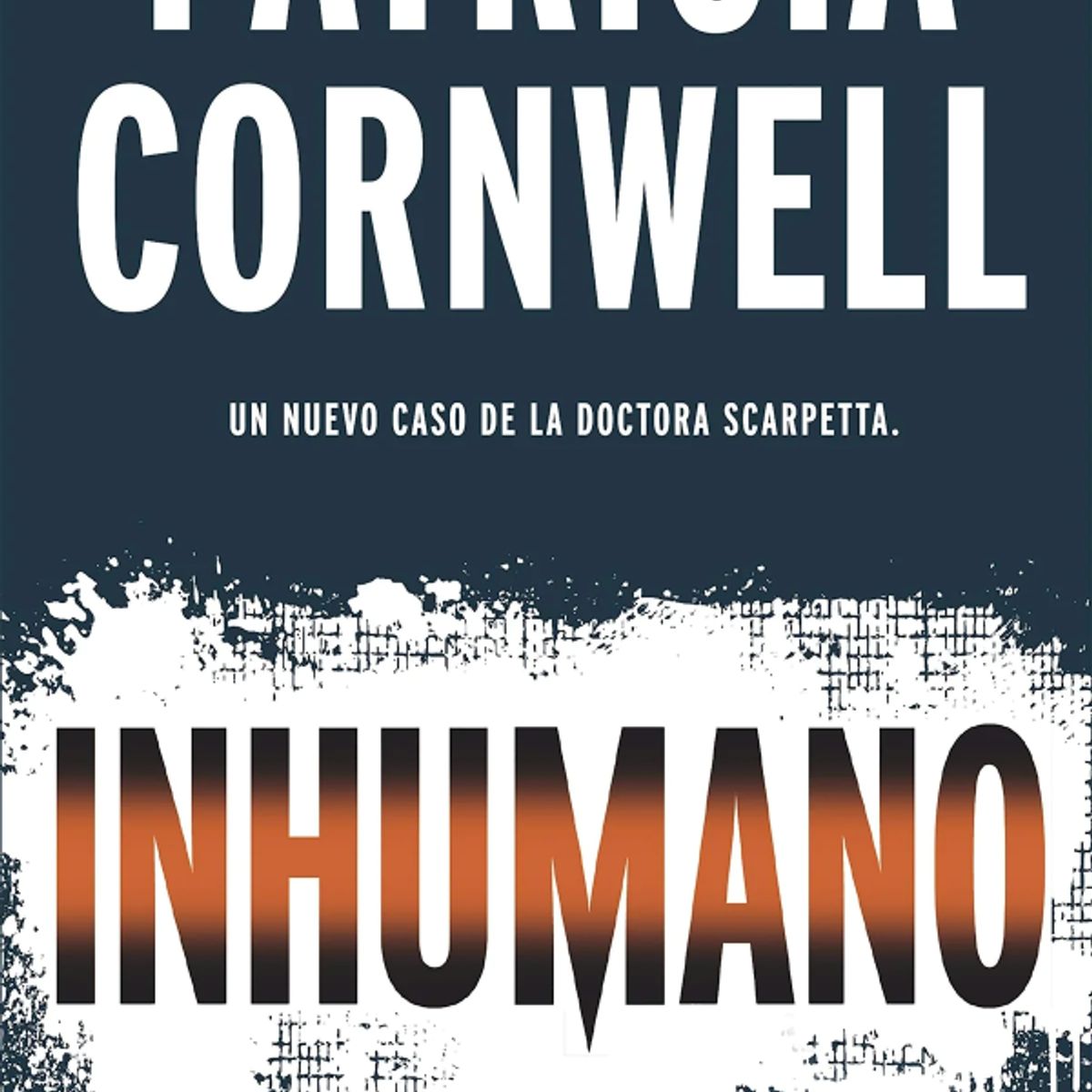 EDICIONES B - INHUMANO SERIE KAY SCARPETTA 23