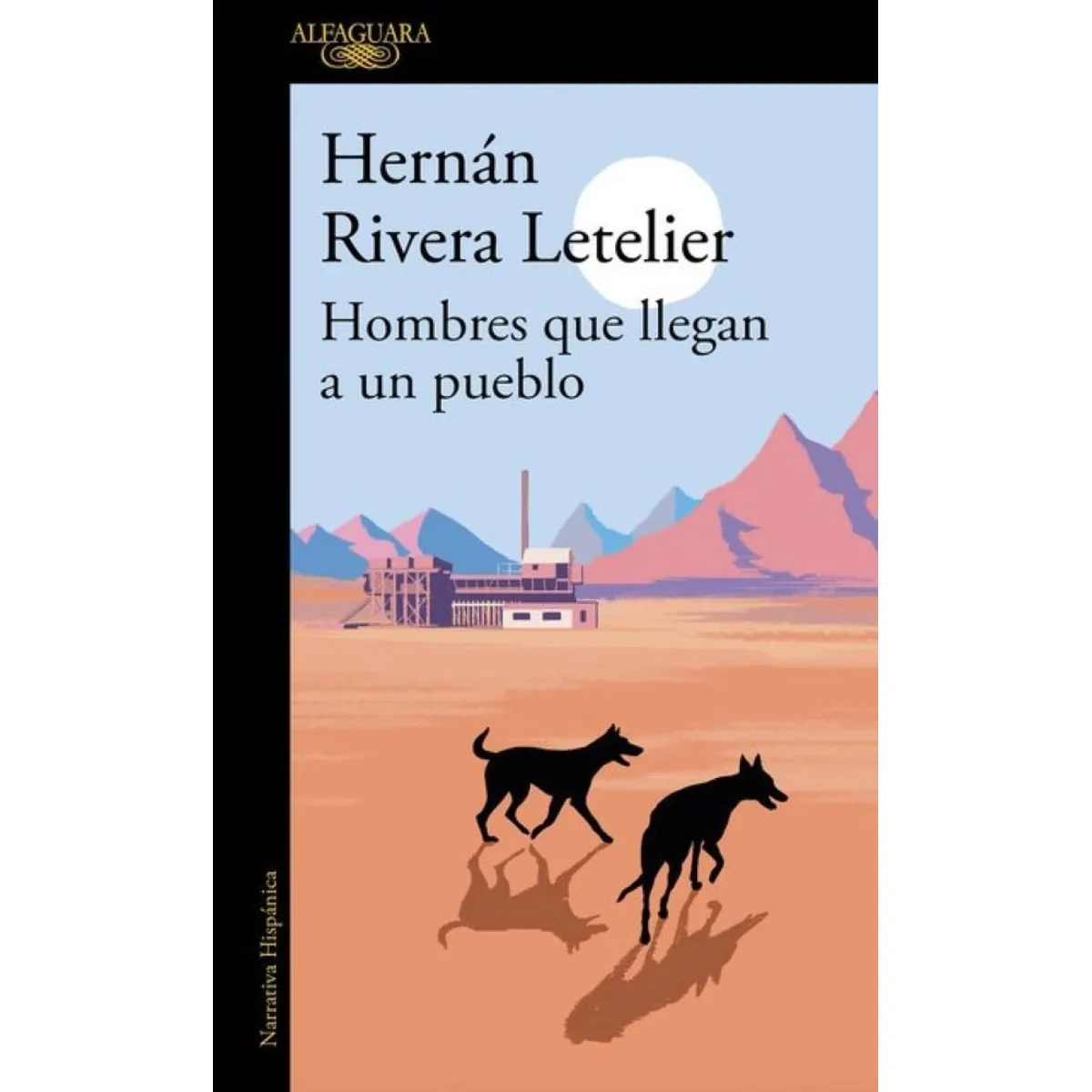 ALFAGUARA - HOMBRES QUE LLEGAN A UN PUEBLO