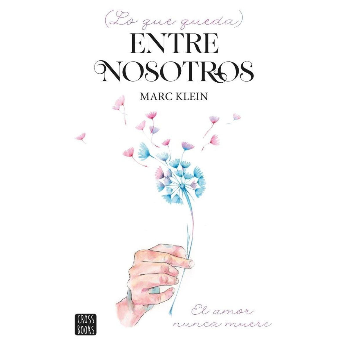CROSS BOOKS - LO QUE QUEDA ENTRE NOSOTROS