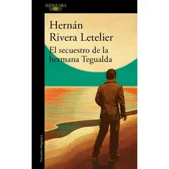 ALFAGUARA - EL SECUESTRO DE LA HERMANA TEGUALDA