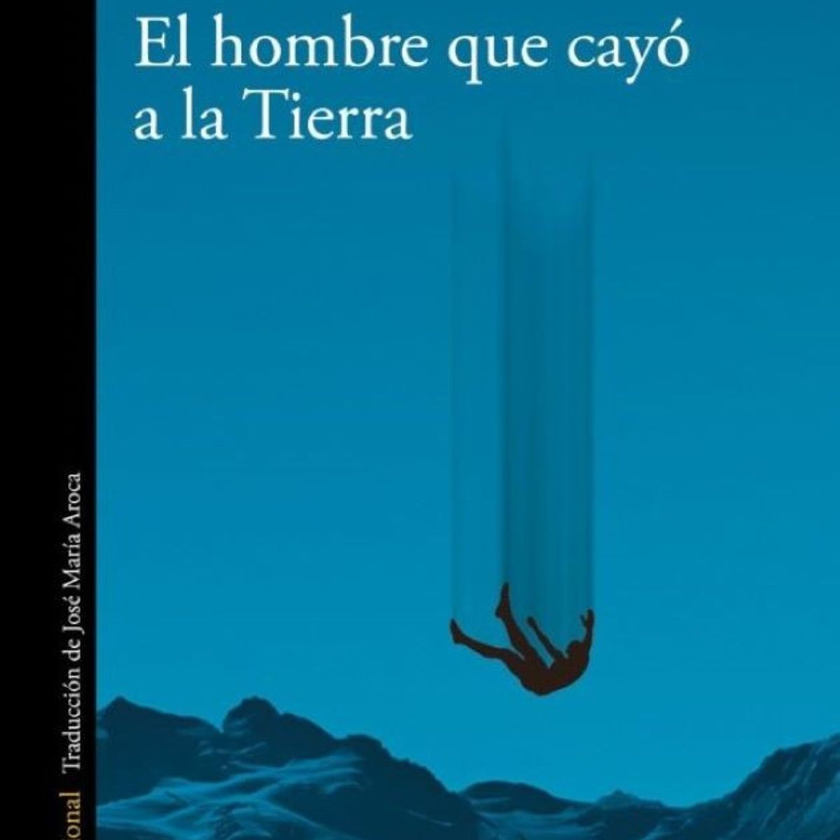 ALFAGUARA - EL HOMBRE QUE CAYO A LA TIERRA