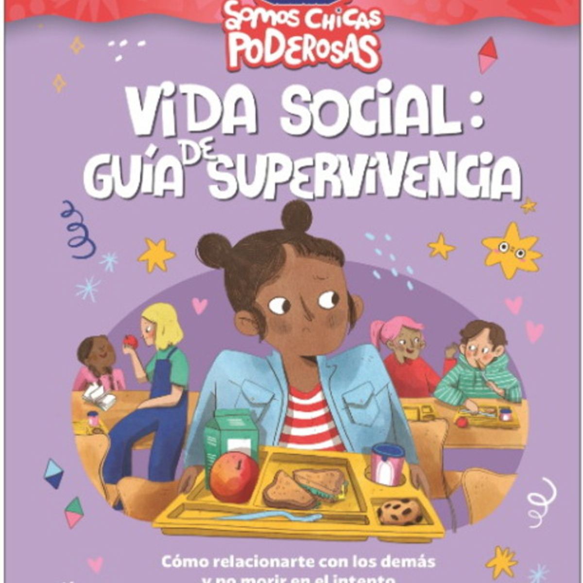 ANTARTICA LIBROS - Vida Social Guia De Supervivencia Somos Chicas Poderosas