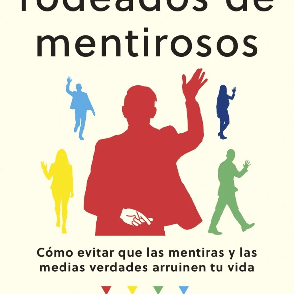 ANTARTICA LIBROS - Rodeados De Mentirosos