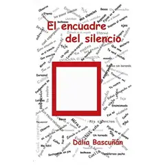 ANTARTICA LIBROS - El Encuadre Del Silencio