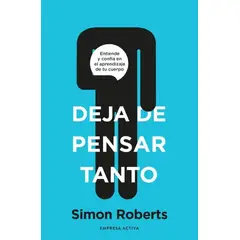 ANTARTICA LIBROS - Deja De Pensar Tanto