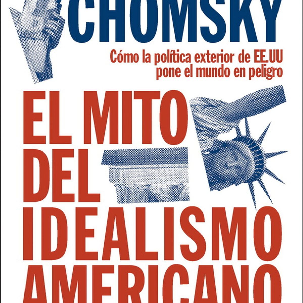 ANTARTICA LIBROS - El Mito Del Idealismo Americano