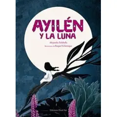 ANTARTICA LIBROS - Ayilen Y La Luna