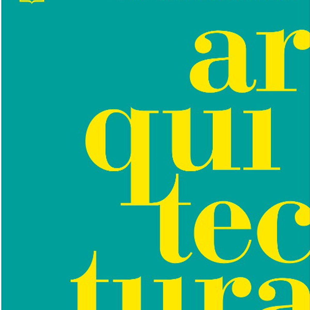 ANTARTICA LIBROS - Arquitectura La Historia Visual Definitiva