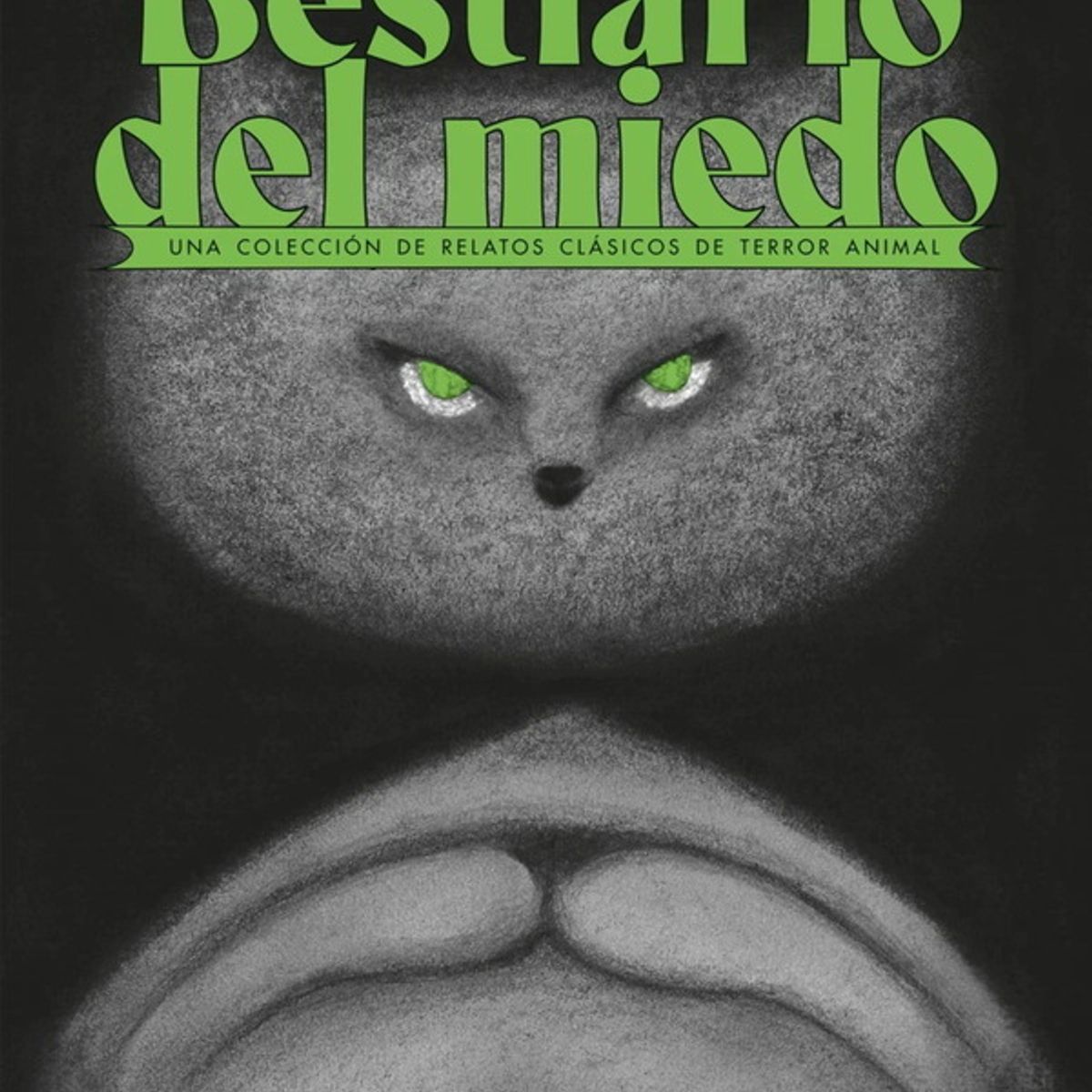 ANTARTICA LIBROS - Bestiario Del Miedo
