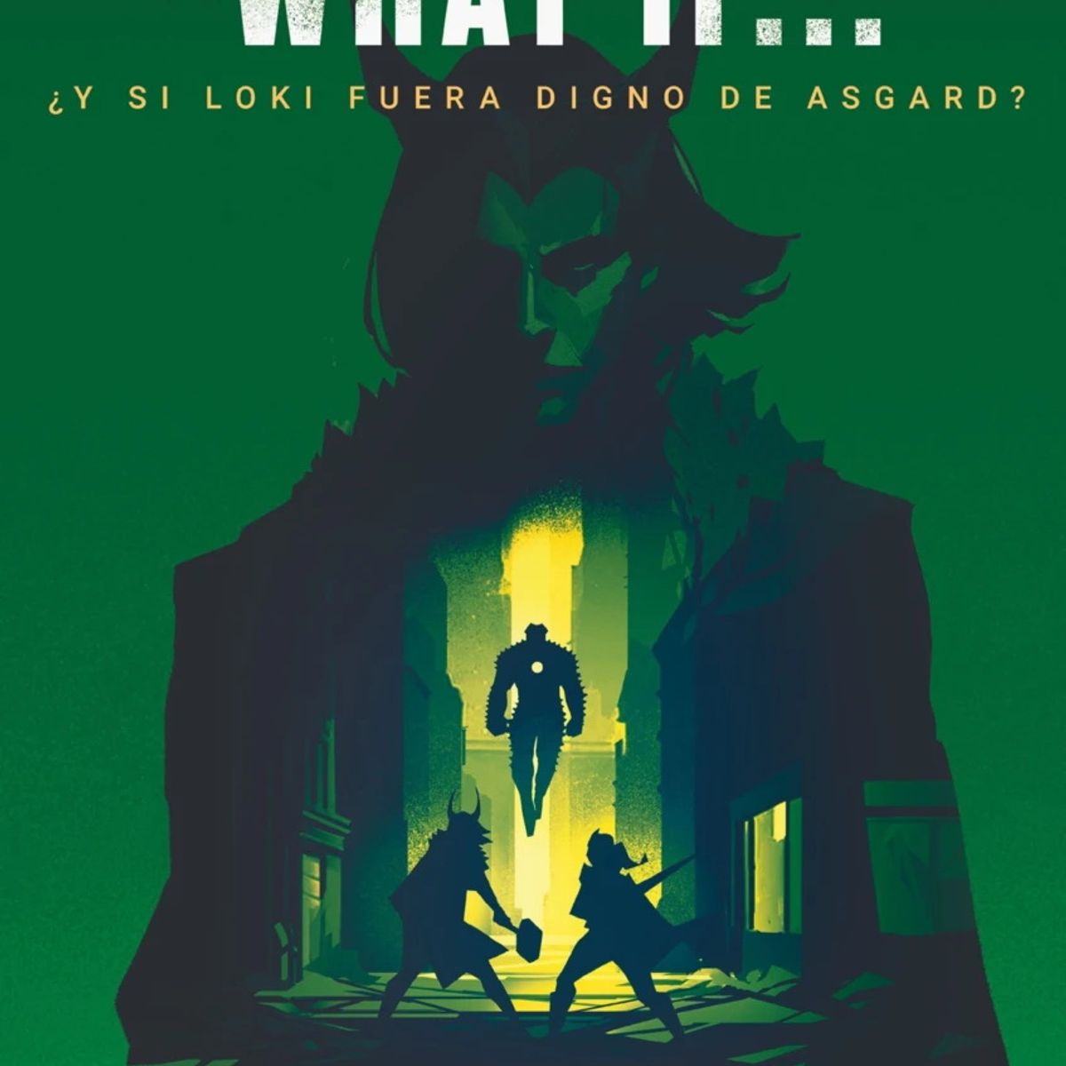 ANTARTICA LIBROS - What If¿Que Pasaria Si Loki Fuera Digno De Asgard