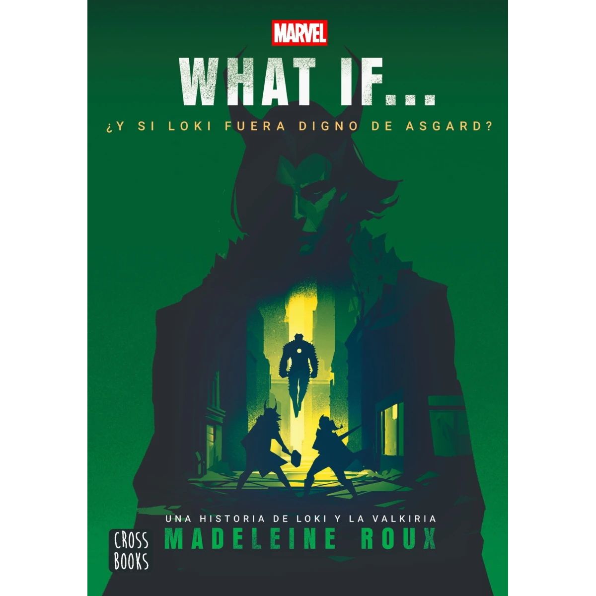 ANTARTICA LIBROS - What If¿Que Pasaria Si Loki Fuera Digno De Asgard
