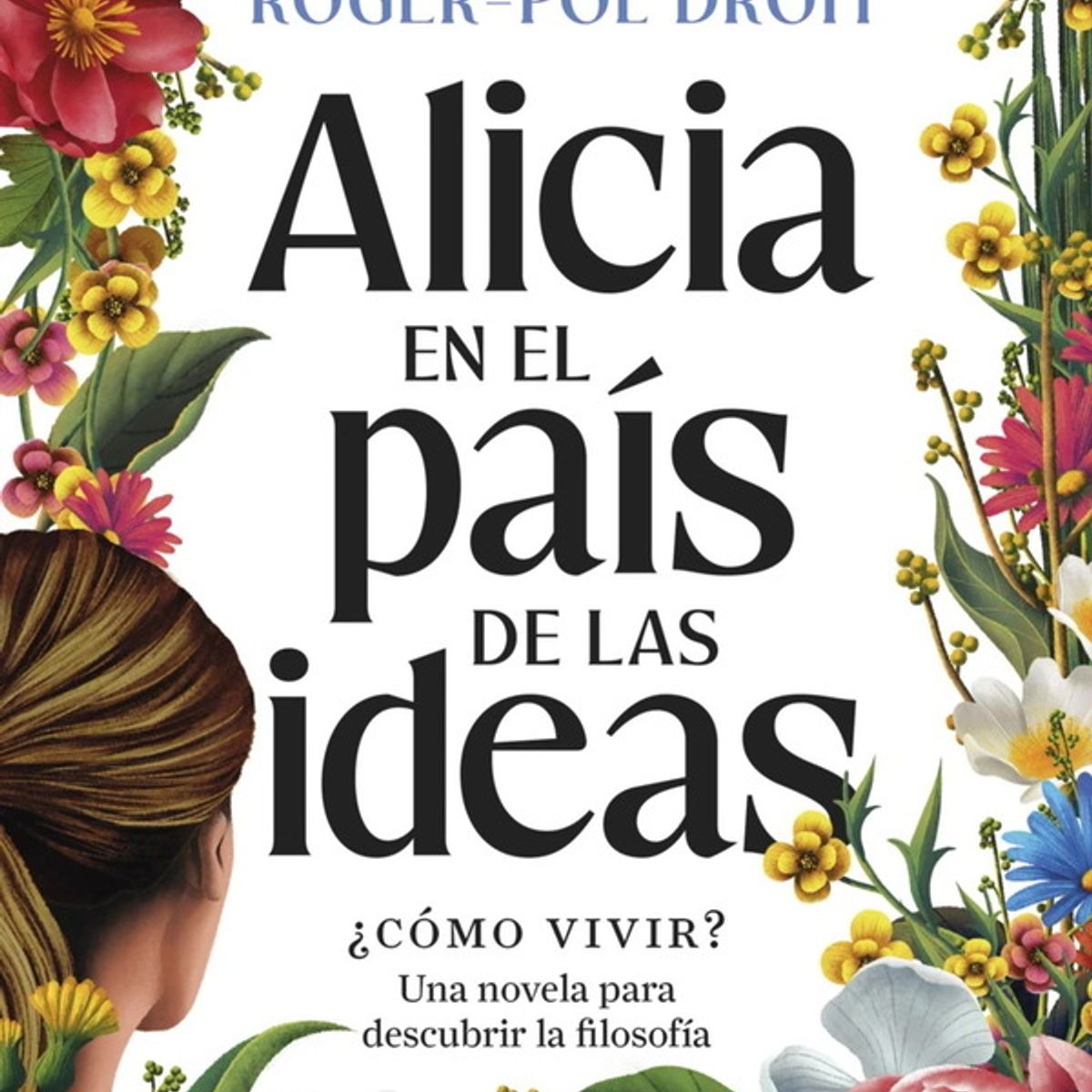 ANTARTICA LIBROS - Alicia En El Pais De Las Ideas