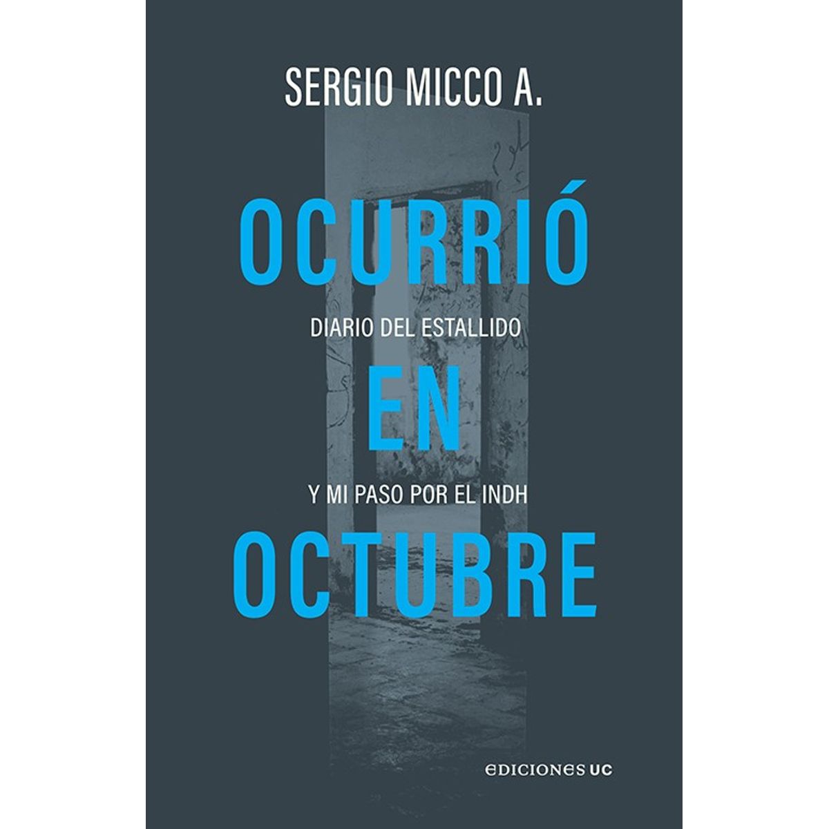 ANTARTICA LIBROS - Ocurrio En Octubre Diario Del Estallido