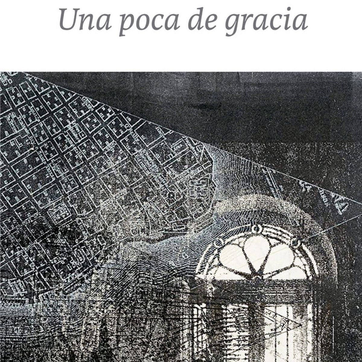 ANTARTICA LIBROS - Una Poca De Gracia