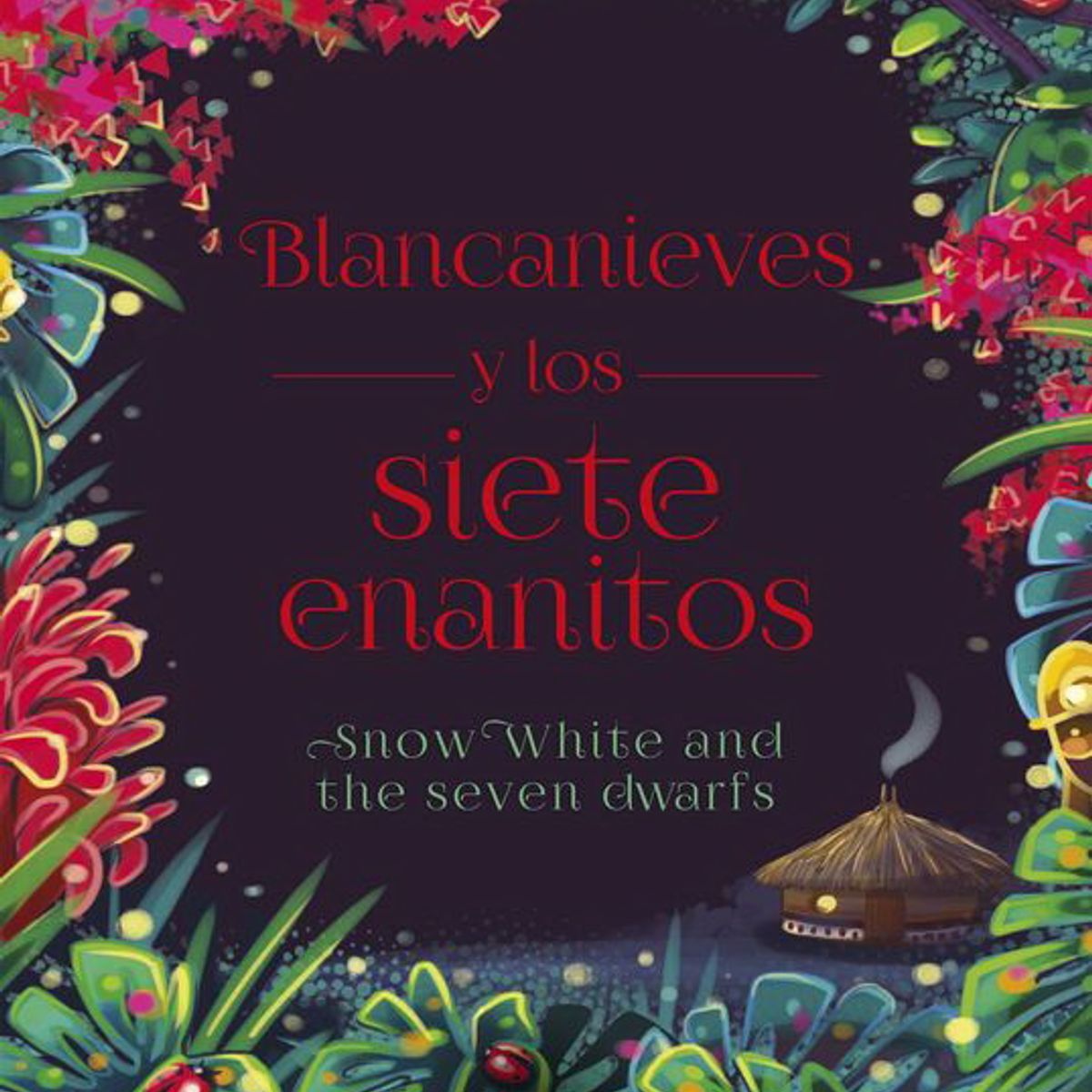 ANTARTICA LIBROS - Blancanieves Y Los Siete Enanitos Bilingue