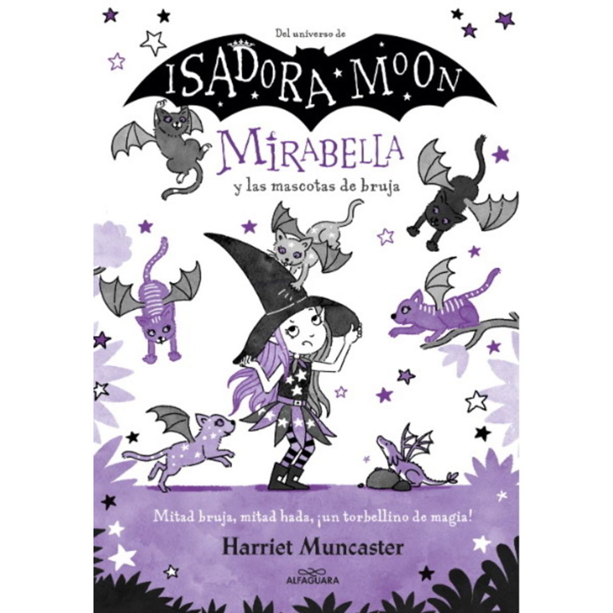 ANTARTICA LIBROS - Mirabella Y Las Mascotas De Bruja
